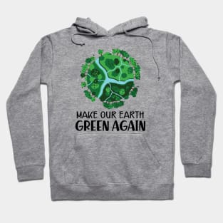 Earth Day - Make our earth green again Hoodie